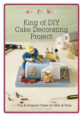 Book cover of King of DIY Cake Decorating Project