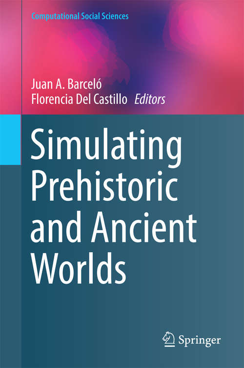 Book cover of Simulating Prehistoric and Ancient Worlds
