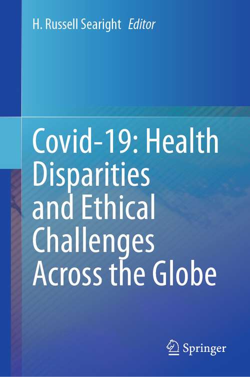 Book cover of Covid-19: Health Disparities and Ethical Challenges Across the Globe (1st ed. 2023)