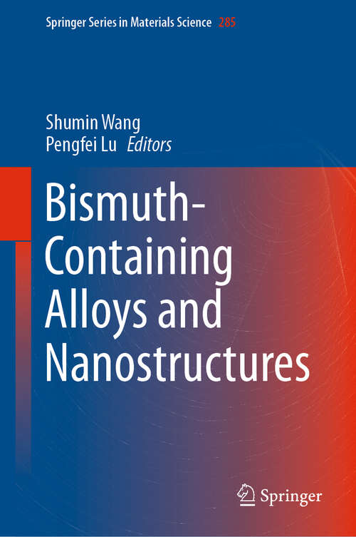Bismuth-Containing Alloys and Nanostructures (Springer Series in Materials Science #285)
