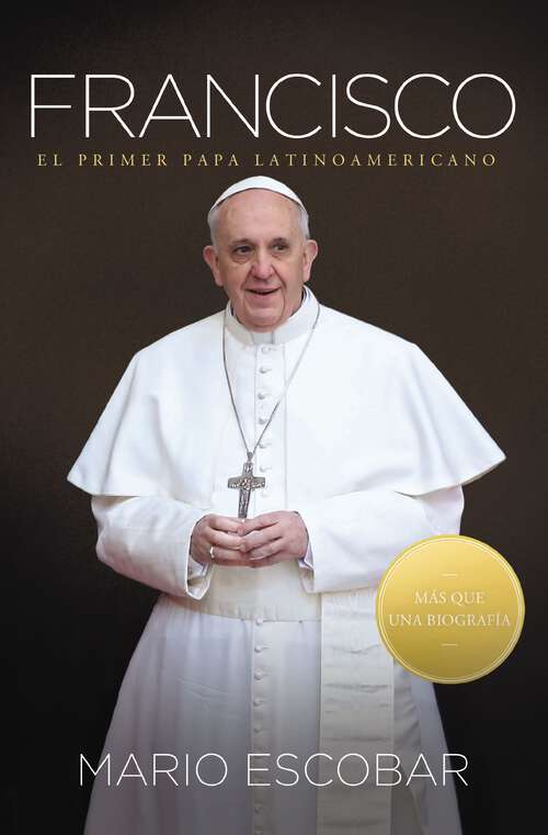 Book cover of Francisco: El primer papa latinoamericano