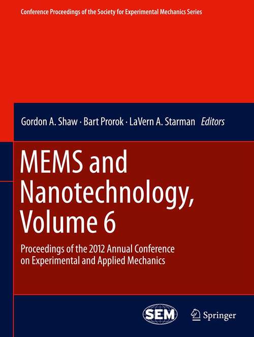 MEMS and Nanotechnology, Volume 6