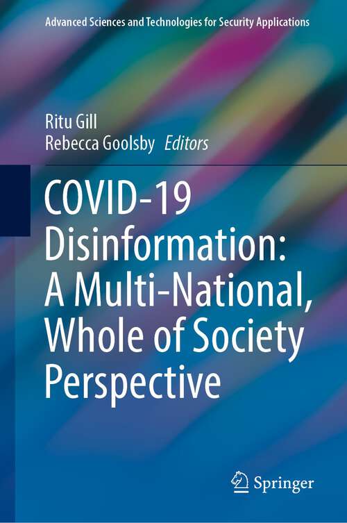 COVID-19 Disinformation: A Multi-National, Whole of Society Perspective (Advanced Sciences and Technologies for Security Applications)