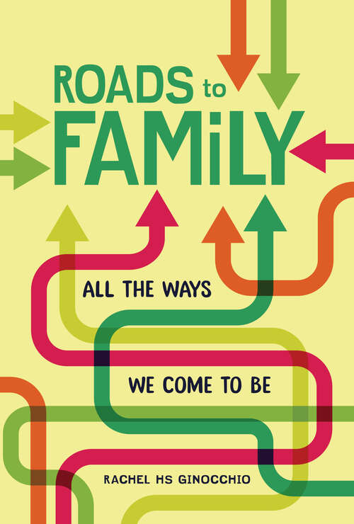 Book cover of Roads to Family: All the Ways We Come to Be