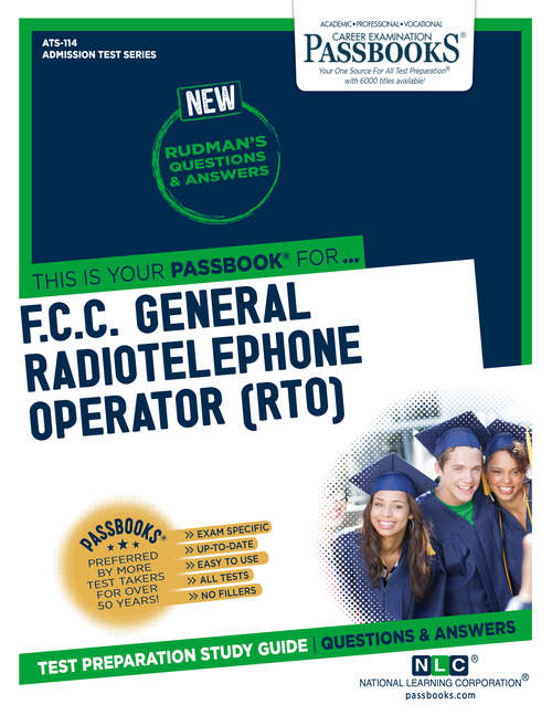 Book cover of F.C.C. GENERAL RADIOTELEPHONE OPERATOR (RTO): Passbooks Study Guide (Admission Test Series)