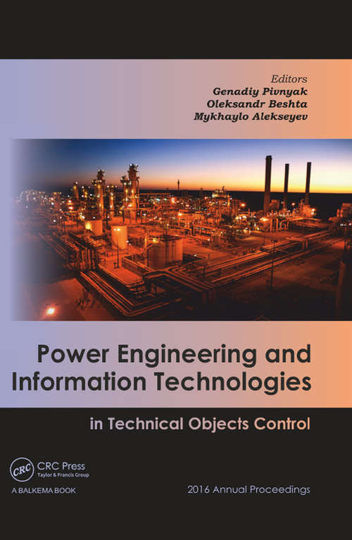 Book cover of Power Engineering and Information Technologies in Technical Objects Control: 2016 Annual Proceedings