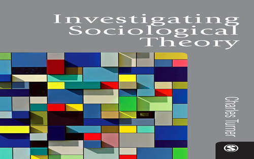Book cover of Investigating Sociological Theory