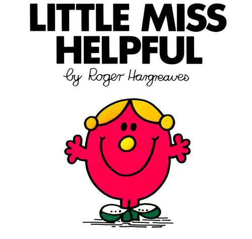 Book cover of Little Miss Helpful (Mr. Men and Little Miss)