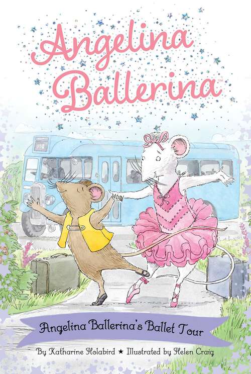 Book cover of Angelina Ballerina's Ballet Tour (Angelina Ballerina)