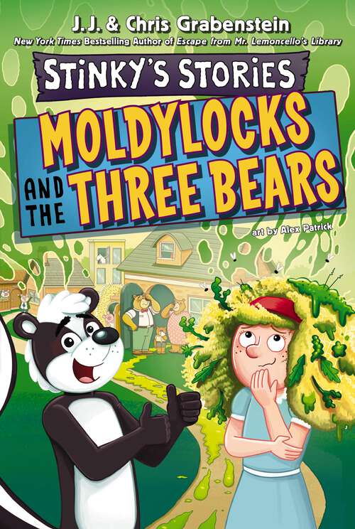 Book cover of Stinky's Stories #4: Moldylocks and The Three Bears (Stinky's Stories #4)