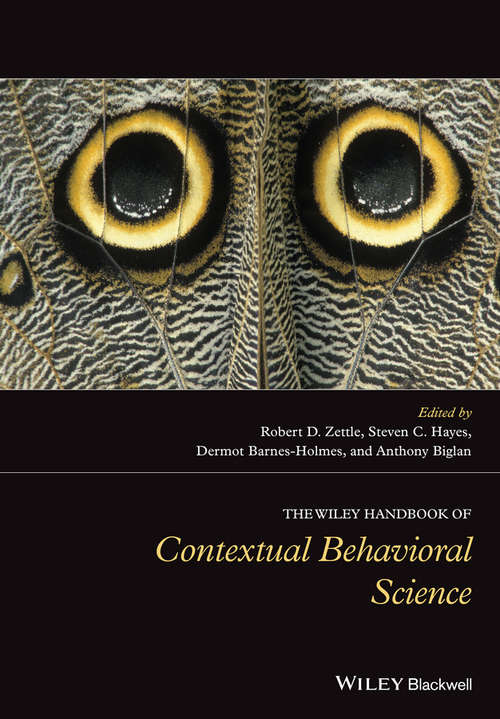 The Wiley Handbook of Contextual Behavioral Science (Wiley Clinical Psychology Handbooks)