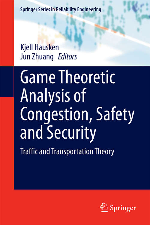 Book cover of Game Theoretic Analysis of Congestion, Safety and Security