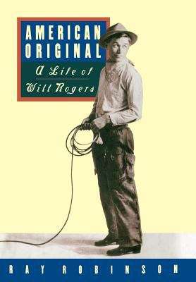 American Original: A Life Of Will Rogers
