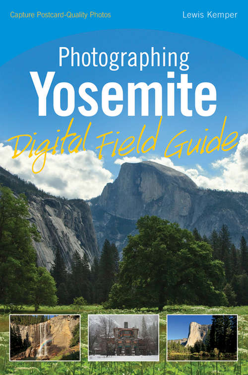 Book cover of Photographing Yosemite Digital Field Guide