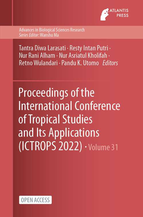 Book cover of Proceedings of the International Conference of Tropical Studies and Its Applications (1st ed. 2023) (Advances in Biological Sciences Research #31)