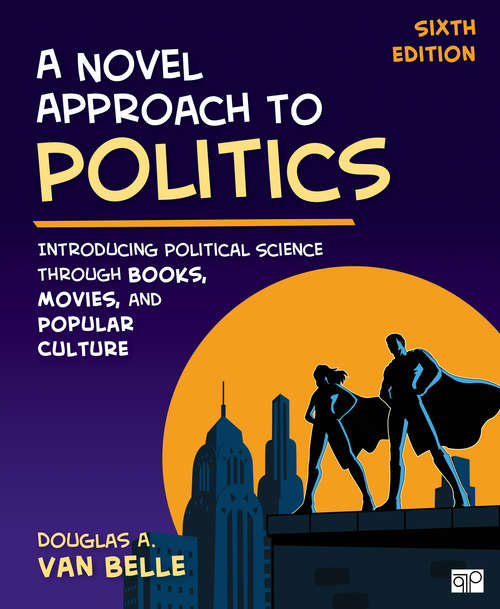 A Novel Approach to Politics: Introducing Political Science through Books, Movies, and Popular Culture