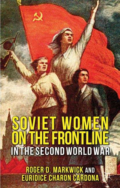 Book cover of Soviet Women on the Frontline in the Second World War