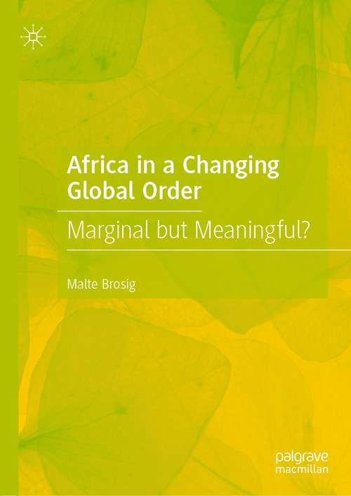 Africa in a Changing Global Order: Marginal but Meaningful?