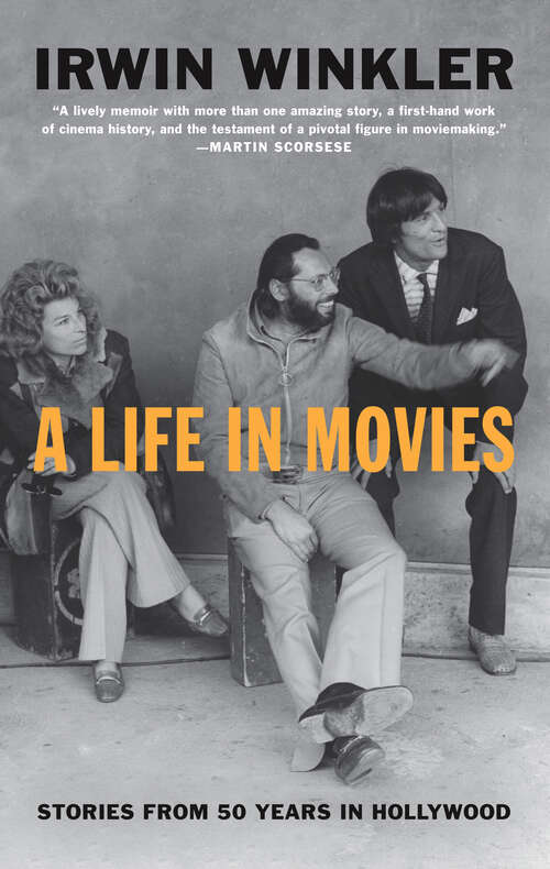 Book cover of A Life in Movies: Stories from 50 years in Hollywood