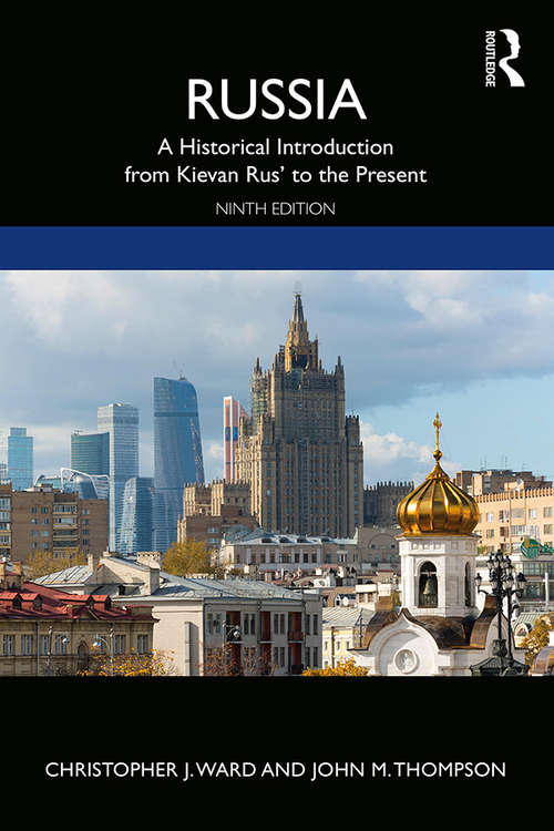 Russia: A Historical Introduction from Kievan Rus' to the Present