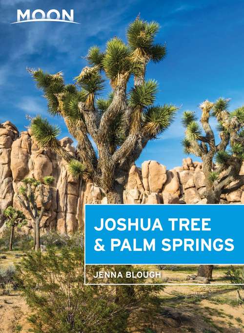 Book cover of Moon Joshua Tree & Palm Springs (2) (Travel Guide)