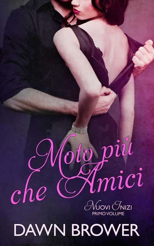 Book cover of Moto più che Amici
