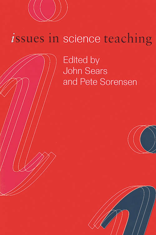 Issues in Science Teaching (Issues in Teaching Series)