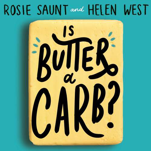 Book cover of Is Butter a Carb?: Unpicking Fact from Fiction in the World of Nutrition