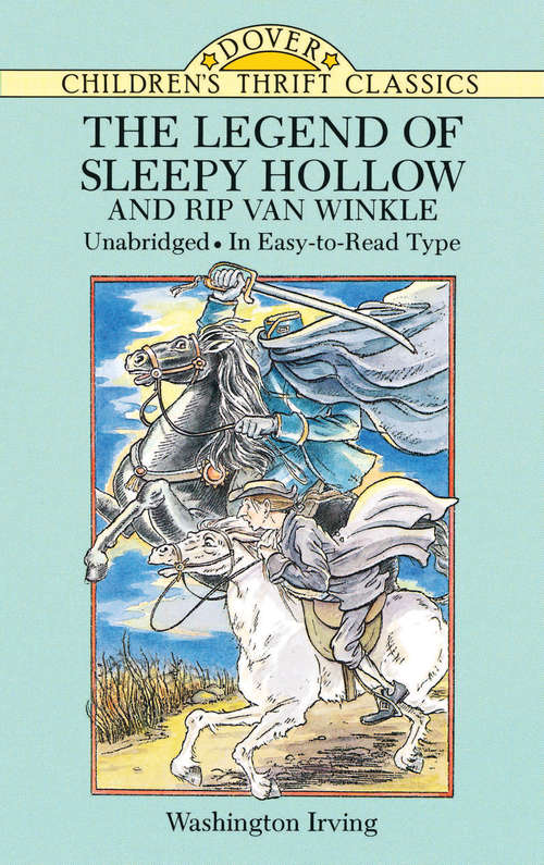 Book cover of The Legend of Sleepy Hollow and Rip Van Winkle (Dover Children's Thrift Classics Ser.)