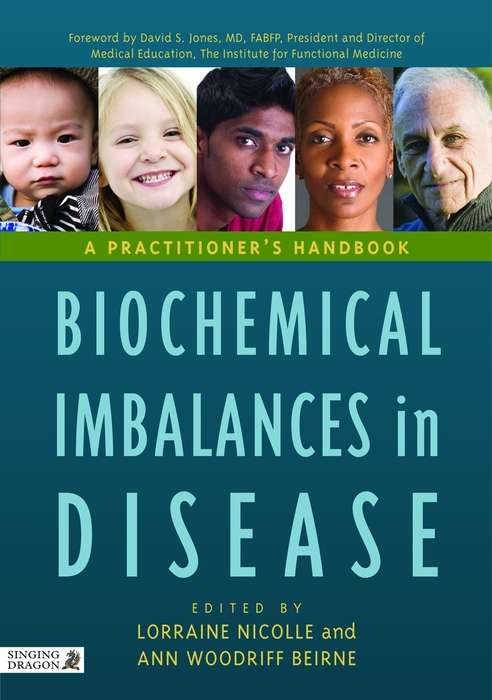 Biochemical Imbalances in Disease: A Practitioner's Handbook