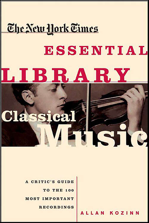 Book cover of The New York Times Essential Library: Classical Music