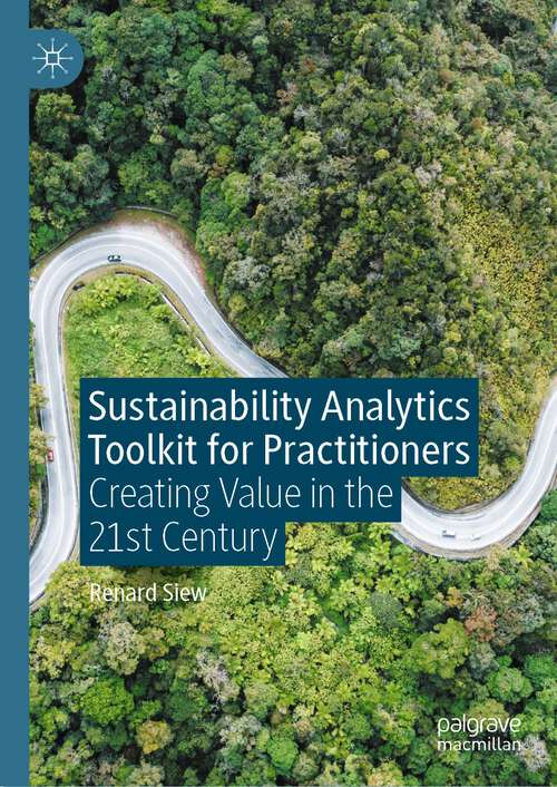 Book cover of Sustainability Analytics Toolkit for Practitioners: Creating Value in the 21st Century (1st ed. 2023)