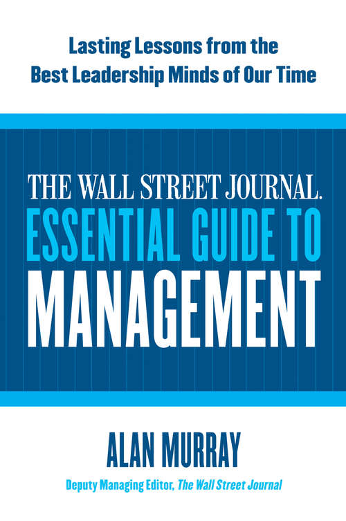 The Wall Street Journal Essential Guide to Management