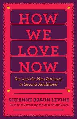 How We Love Now