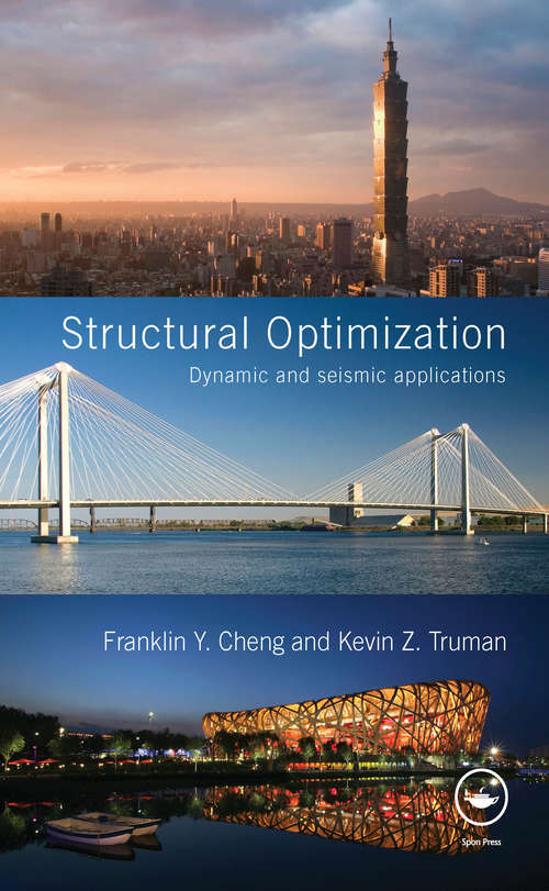 Structural Optimization: Dynamic and Seismic Applications (Structural Engineering: Mechanics and Design)