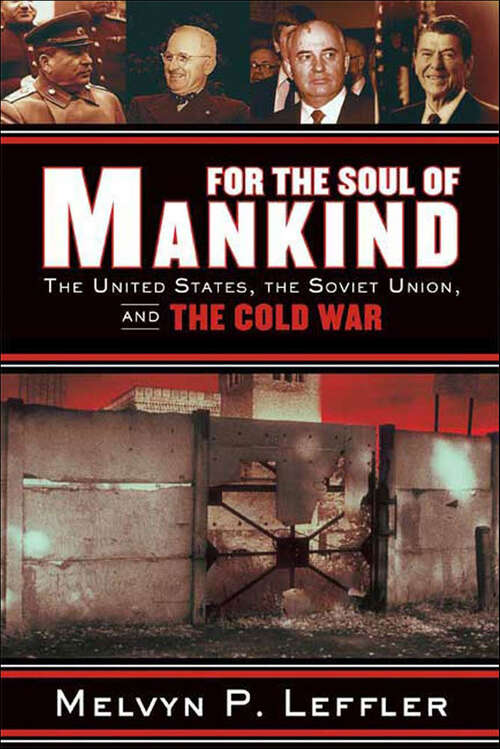 Book cover of For the Soul of Mankind: The United States, the Soviet Union, and the Cold War