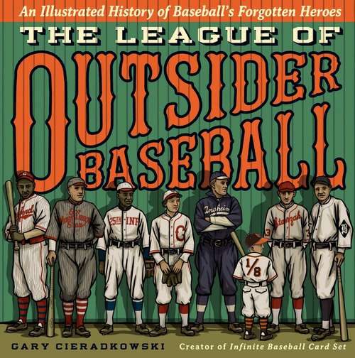 Book cover of The League of Outsider Baseball