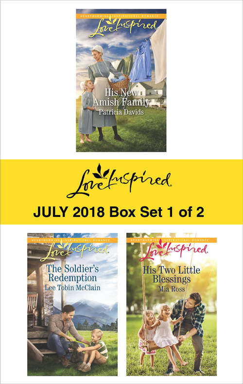 Harlequin Love Inspired July 2018 - Box Set 1 of 2: His New Amish Family\The Soldier's Redemption\His Two Little Blessings