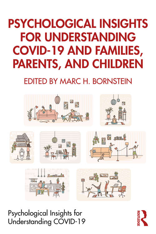 Psychological Insights for Understanding COVID-19 and Families, Parents, and Children (Psychological Insights for Understanding COVID-19)