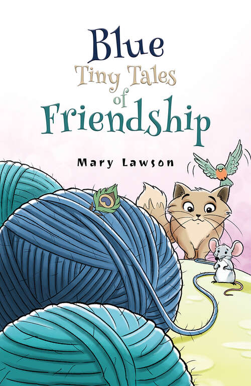Book cover of Blue: Tiny Tales of Friendship