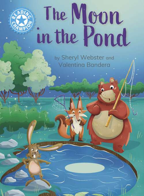 Book cover of The Moon in the Pond: independent Reading Blue 4 (Reading Champion #519)