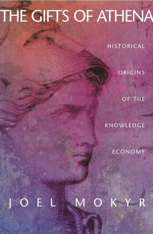Book cover of The Gifts of Athena: Historical Origins of the Knowledge Economy