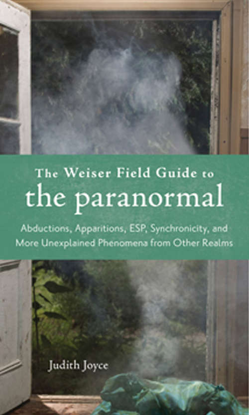 Book cover of The Weiser Field Guide to the Paranormal