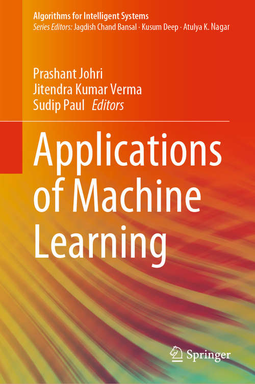 Applications of Machine Learning (Algorithms for Intelligent Systems)
