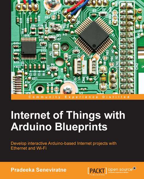 Book cover of Internet of Things with Arduino Blueprints