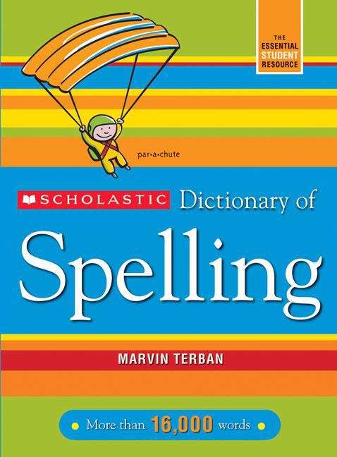 Book cover of Scholastic Dictionary of Spelling