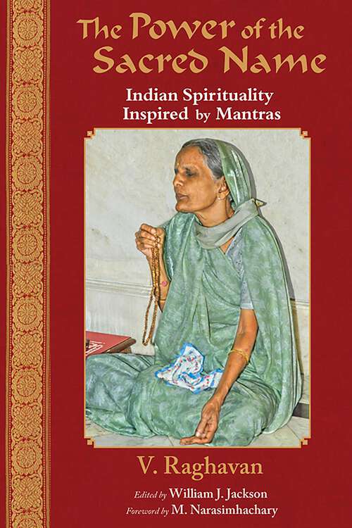 Book cover of The Power of the Sacred Name: Indian Spirituality Inspired by Mantras