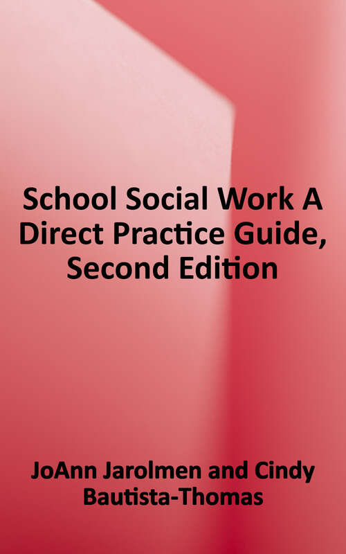 Book cover of School Social Work: A Direct Practice Guide (2)