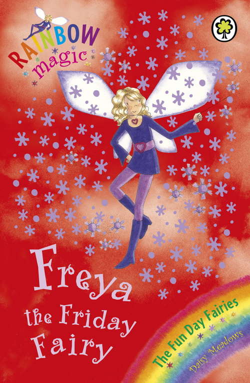 Book cover of Freya The Friday Fairy: The Fun Day Fairies Book 5 (Rainbow Magic #5)