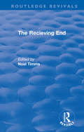 The Receiving End (Routledge Revivals: Noel Timms)